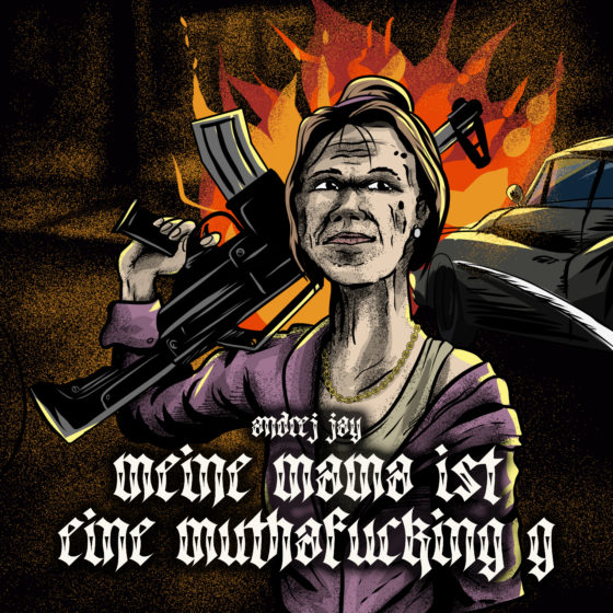 andrej jay Meine Mama ist eine Muthafucking G Artwork by rizkiali